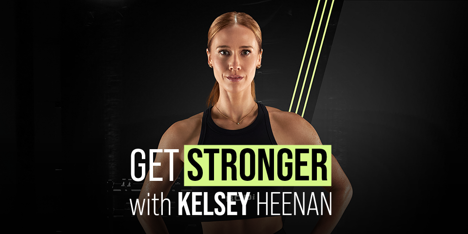 Get Stronger — Boost Your Athletic Performance With Kelsey Heenan